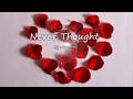 Never Thought - Dan Hill ( Lyrics )