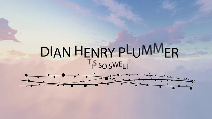 Dian Henry Plummer  - Tis so sweet