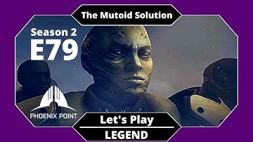 Bloodlines // Phoenix Point S2E79 // Mutoids Only // LEGEND