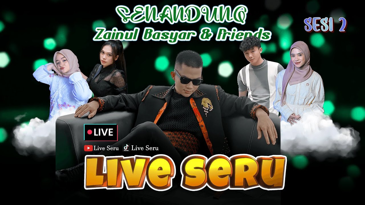 🔴 LIVE SERU SPESIAL SENANDUNG ZAINUL BASYAR & FRIEND [SESI 2]
