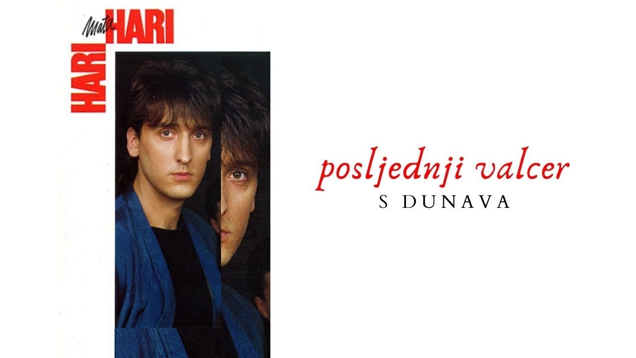 Hari Mata Hari - Posljednji valcer sa Dunava - ( Audio )