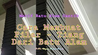 Contoh Pilar Tiang Dari Batu Alam - Motif Tiang Pilar Batu Alam - Tiang Pilar Teras Dari Batu Alam