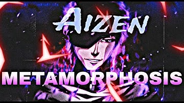 Sosuke Aizen - Metamorphosis [AMV/Edit] #amv #anime
