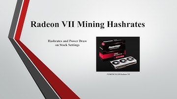 Radeon VII - Mining Overview Hashrates and Power Draw - Stock Settings