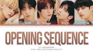 TXT Opening Sequence Lyrics (투모로우바이투게더 오프닝시퀀스 가사) [Color Coded Lyrics Eng\/Rom\/Han\/가사]