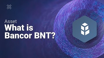What is Bancor BNT? Bancor Explained