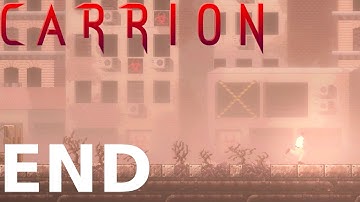 CARRION - Part 8 Gameplay Playthrough (THE END)