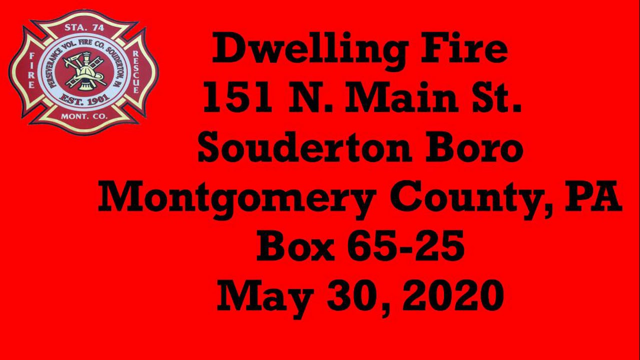 Dwelling Fire 151 N. Main St. Souderton Boro Montgomery County PA YouTube