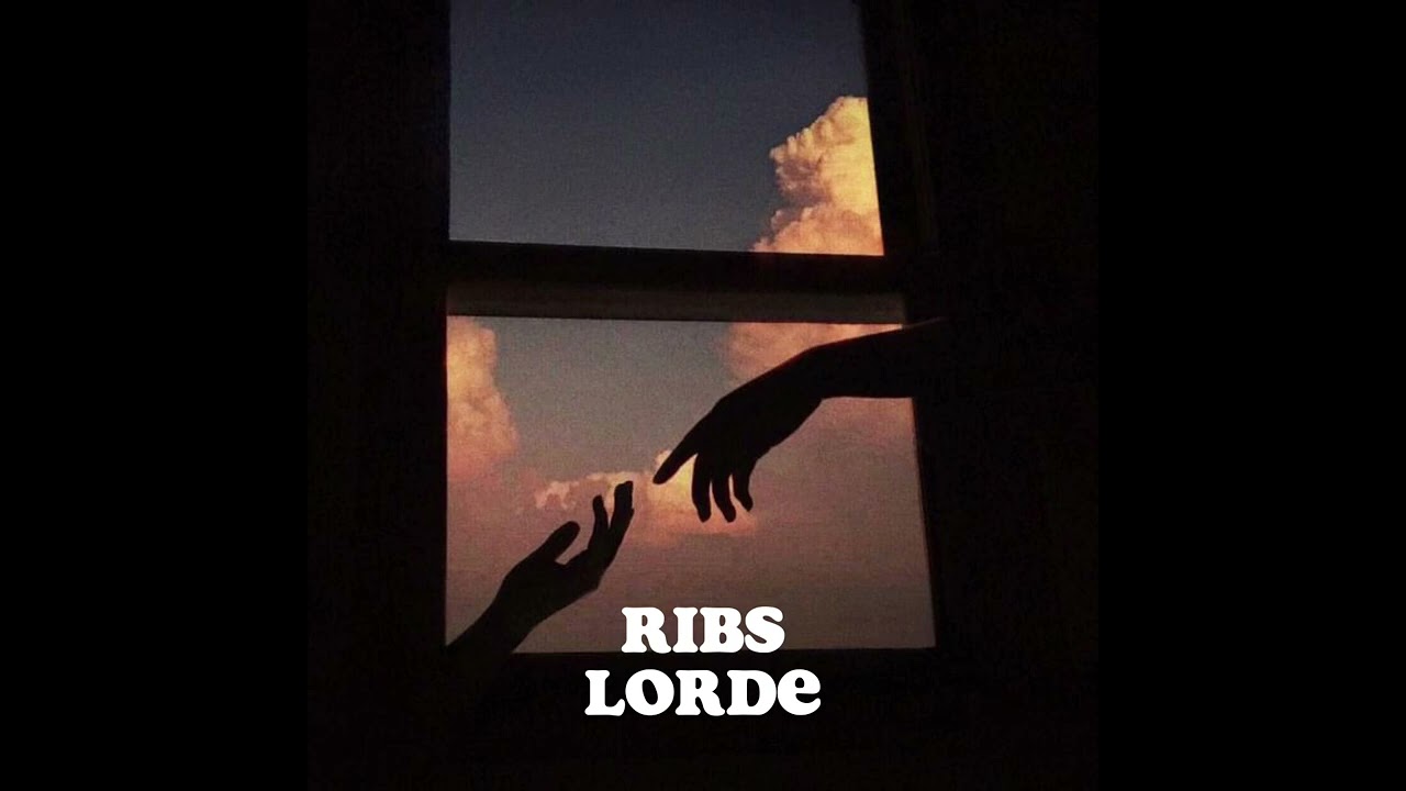 Ribs - Lorde - slowed