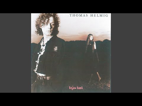 Thomas Helmig — [Giv Mig Et] Nyt Liv