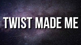 Lil Wayne  Twist Made Me s