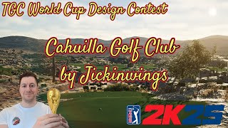 Cahuilla Golf Club - TGC World Cup of Design - Course Playthrough - PGA Tour 2K25