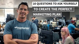 Creating A Marketing Plan - 10 Questions You Need To Ask!