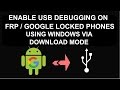 How to Enable USB Debugging Mode / ADB on FRP Locked  Samsung Devices To Remove FRP Lock