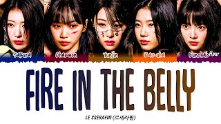 LE SSERAFIM (르세라핌) - Fire In The Belly (1 HOUR LOOP) Lyrics | 1시간 가사