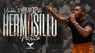 PROFETA EMANUEL GARCÍA - HERMOSILLO MÉXICO - UNCIÓN PROFÉTICA 