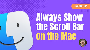 Learn How to Always Show the Scroll Bar on the Mac
