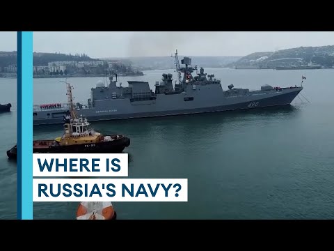 Ukraine: Where is Russia's Navy and what is it doing?