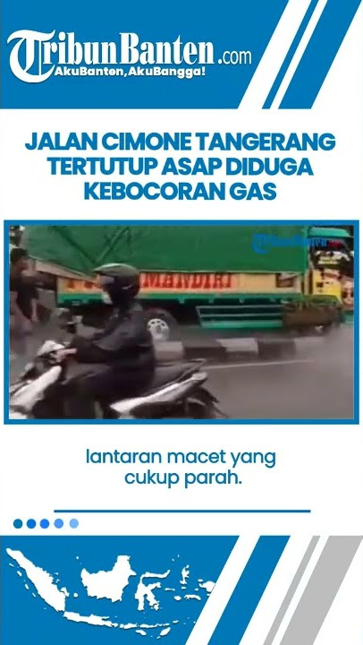 Bak Negeri Di Atas Aawan Jalan Cimone Tangerang Tertutup Asap Putih Tebal, Menyebabkan Kemacetan