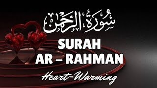 the best recitation of Surah Ar-Rahman that cools the heart and soul سورة الرحمن | Rahman's Strains