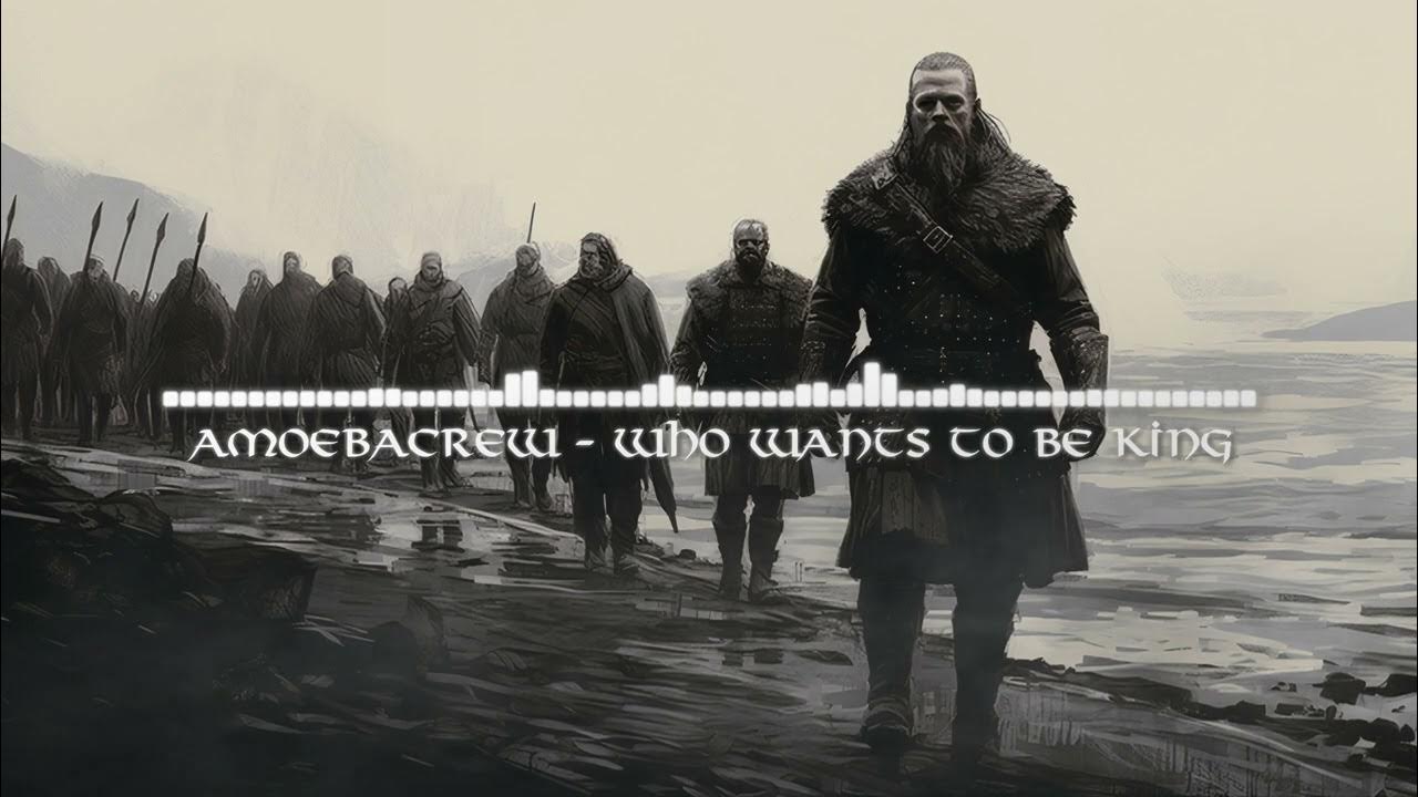 Who Wants to Be King - Vikings music Who Wants to Be King - Vikings music