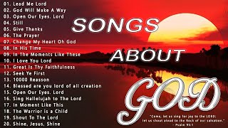 Songs About God Collection 🙏 Top 100 Praise And Worship Songs All Time 🙏 Nonstop Good Praise Songs