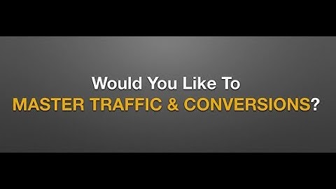 Learn How To Become a Traffic & Conversion Expert