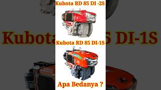 Kubota RD 85 DI -1S dan Kubota RD 85 DI -2S apa bedanya?