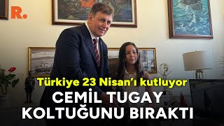 Türkiye 23 Nisan'ı kutluyor | Cemil Tugay koltuğunu temsilî olarak devretti