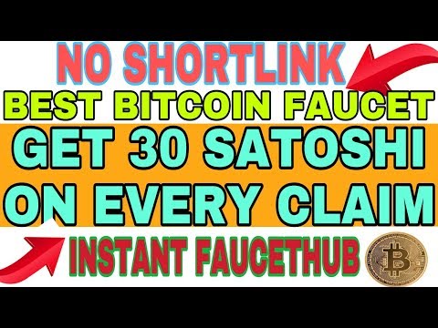 NO SHORTLINK BEST BITCOIN FAUCET || GET 30 SATOSHI ON EVERY CLAIM || INSTANT FAUCETHUB