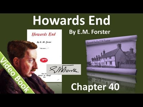 Chapter 40 - Howards End by EM Forster