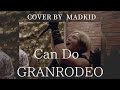 GRANRODEO「Can Do」(TVアニメ「黒子のバスケ」オープニングテーマ) Cover by MADKID