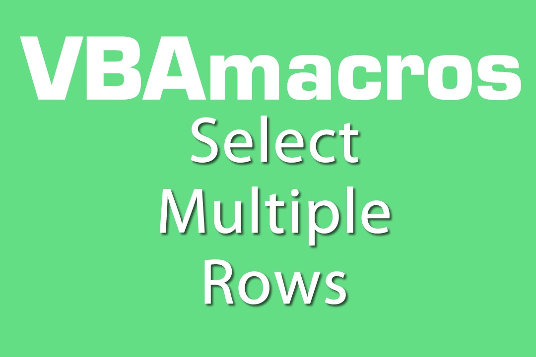 select-multiple-rows-vba-macros-tutorial-ms-excel-2007-2010-2013-youtube