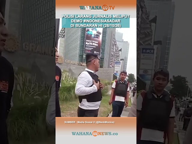 Polisi Larang Jurnalis Meliput Demo ‘#IndonesiaSadar’ Mahasiswa Di Bundaran HI (28/10/26)