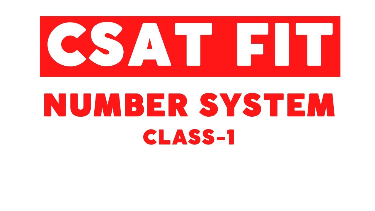 UPSC CSAT 2023 - Number System - Class 1||
