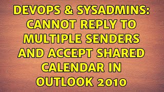Celebrity DevOps & SysAdmins: Cannot reply to multiple senders and accept shared calendar in Outlook 2010 Net Worth