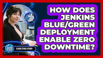 How Does Jenkins Blue/green Deployment Enable Zero Downtime? - Cloud Stack Studio