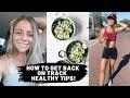 HOW TO GET BACK ON TRACK | Healthy Tips Vlog!