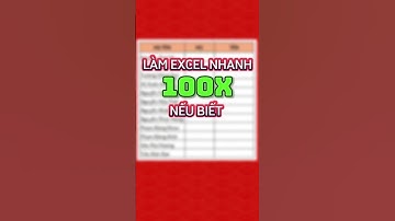 Cách làm excel nhanh 100x nếu biết điều này 🥰🥰🥰