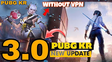 PUBG KR 3.0 || HOW TO UPDATE PUBG KR 3.0 WITHOUT VPN