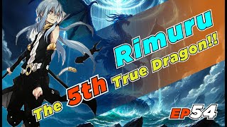EP54 Rimuru, The 5th True Dragon!!