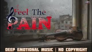 Heart Touching Painful Sad Instrumental Music | Emotional Background Music | 100% Copyright Free