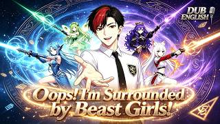 ⚡Full Episodes Hot! I'm Surrounded By Beast Girls! Rise From Zero To The Strongest
