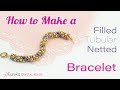 How to make a Filled Tubular Netted Bracelet