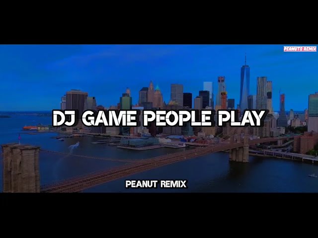 DJ GAMES PEOPLE PLAY NANANA REMIX VIRAL TIKTOK FULL BASS class=