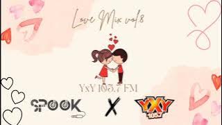 Love Mix vol.8 - YxY 105.7 FM By Dj Spook