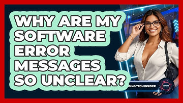Why Are My Software Error Messages So Unclear? - Emerging Tech Insider