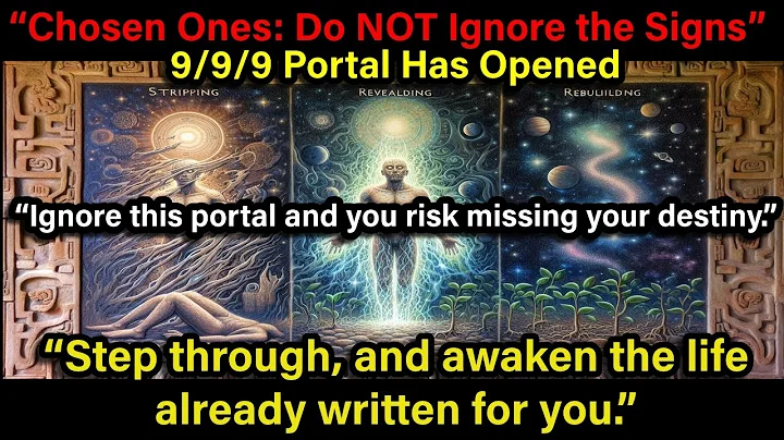 Chosen Ones: 9/9/9 Portal Has Opened! | 9 Spiritual Truths You MUST Know Before It’s Too Late (2025)
