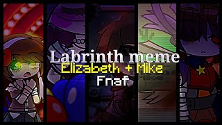 Labrinth Meme || Trend || Elizabeth   Micheal Afton || Gacha Club || Fnaf