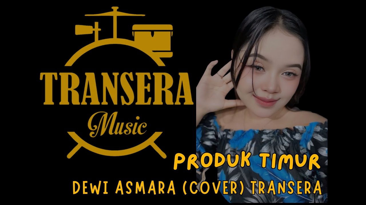 Produk Timur _ Dewi Asmara (COVER) Transera Band